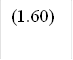 (1.60)&#13;&#10;&#13;&#10;