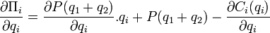 Описание: frac{partial Pi_i }{partial q_i} = frac{partial P(q_1+q_2) }{partial q_i}.q_i + P(q_1+q_2) - frac{partial C_i (q_i)}{partial q_i}