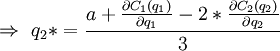 Описание: Rightarrow q_2* = frac{a + frac{partial C_1 (q_1)}{partial q_1} - 2*frac{partial C_2 (q_2)}{partial q_2}}{3}