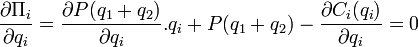 Описание: frac{partial Pi_i }{partial q_i} = frac{partial P(q_1+q_2) }{partial q_i}.q_i + P(q_1+q_2) - frac{partial C_i (q_i)}{partial q_i}=0