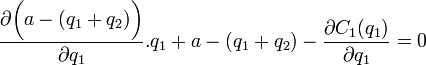 Описание: frac{partial bigg(a - (q_1+q_2)bigg) }{partial q_1}.q_1 + a - (q_1+q_2) - frac{partial C_1 (q_1)}{partial q_1}=0