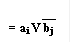 __&#13;&#10;= ai V bj&#13;&#10;