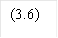 (3.6)