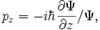 {p}_z = -i hbar {partial Psi overpartial z} / Psi ,