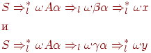 begin{align*} &S Rightarrow^*_l omega A alpha Rightarrow_l omega beta alpha Rightarrow^*_l omega x \ & text{и}\ &S Rightarrow^*_l omega A alpha Rightarrow_l omega gamma alpha Rightarrow^*_l omega y end{align*}