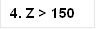 4. Z > 150
