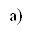 а)