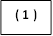 ( 1 )