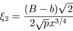 Описание: begin{displaymath} xi_2 = frac{(B - b)sqrt{2}}{2sqrt{p}x^{3/4}} end{displaymath}